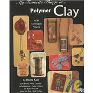 My Favorite Things in Polymer Clay