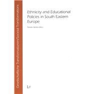 Ethnicity And Educational Policies in South Eastern Europe