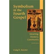 Symbolism in the Fourth Gospel : Meaning, Mystery, Community
