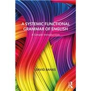A Simple Introduction to a Systemic Functional Grammar of English