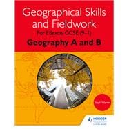 Geographical Skills and Fieldwork for Edexcel GCSE (9–1) Geography A and B