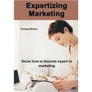 Expertizing Marketing