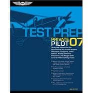Private Pilot Test Prep 2007; Study and Prepare for the Recreational and Private Airplane, Helicopter, Gyroplane, Glider, Balloon, Airship, Powered Parachute, and Weight-Shift Control FAA Knowledge Exams