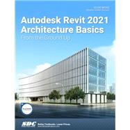 Autodesk Revit 2021 Architecture Basics