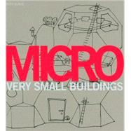 Micro Very Small Buildings