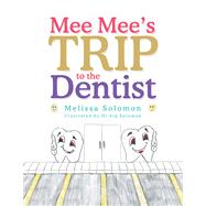 Mee Mee’s Trip to the Dentist