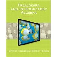 Prealgebra and Introductory Algebra Plus NEW MyLab Math with Pearson eText