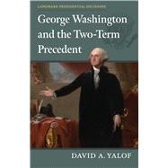 George Washington and the Two-Term Precedent