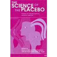 Science of the Placebo Toward an Interdisciplinary Research Agenda
