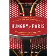 Hungry for Paris (second edition) The Ultimate Guide to the City's 109 Best Restaurants