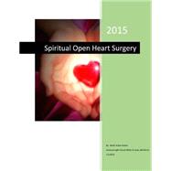 Spiritual Open Heart Surgery! Weekly Planner