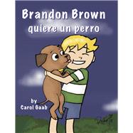 Brandon Brown quiere un perro
