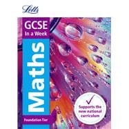 Letts GCSE In a Week - New 2015 Curriculum – GCSE Maths Foundation: In a Week
