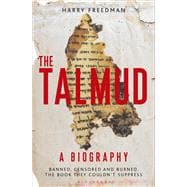 The Talmud – A Biography Banned, censored and burned. The book they couldn't suppress