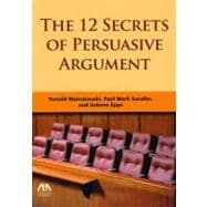 The 12 Secrets of Persuasive Argument