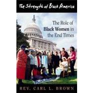 The Strength of Black America: The Role of Black Women in the End Times