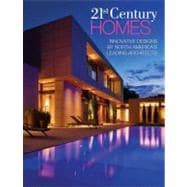 21st Century Homes Innovative Designs by North America's Leading Architects