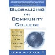 Globalizing the Community College : Strategies for Change in the Twenty-First Century