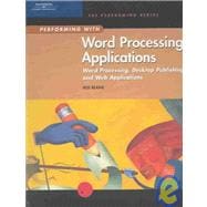 Performing with Word Processing Applications : Word Processing, Desktop Publishing, and Web Applications