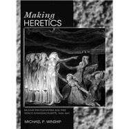 Making Heretics