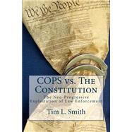 Cops Vs. the Constitution