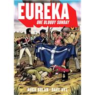 Eureka One Bloody Sunday
