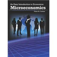 An Easy Introduction to Economics: Microeconomics