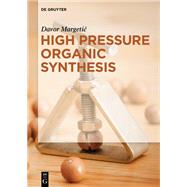 High Pressure Organic Synthesis