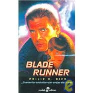 Blade Runner: Suenan los Androides Con Ovejas Electricas? / Blade Runner: Do Androids Dream of Electric Sheep?