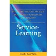 What Every Speech-Language Pathologist/Audiologist Should Know About Service Learning
