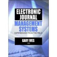 Electronic Journal Management Systems: Experiences from the Field