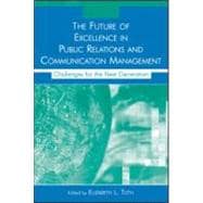 The Future of Excellence in Public Relations and Communication Management: Challenges for the Next Generation