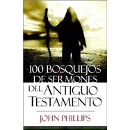 100 Bosquejos De Sermones Del Antiguo Testamento