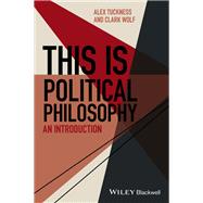 This Is Political Philosophy An Introduction
