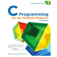 C Programming for the Absolute Beginner, 3rd, 3rd Edition