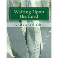 Waiting upon the Lord