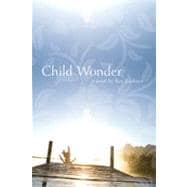 Child Wonder A Novel