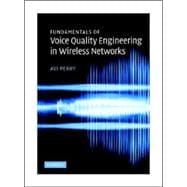 Fundamentals of Voice-Quality Engineering in Wireless Networks