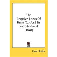 The Eruptive Rocks Of Brent Tor And Its Neighborhood