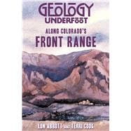 Geology Underfoot along Colorado's Front Range