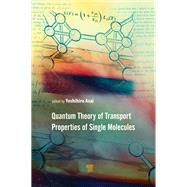 Quantum Theory of Transport Properties of Single Molecules