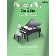 Pieces to Play - Book 2 Piano Solos Composed to Correlate Exactly with Edna Mae Burnam's Step by Step