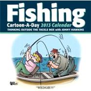 Fishing Cartoon-a-Day 2013 Calendar Thinking outside the tackle box