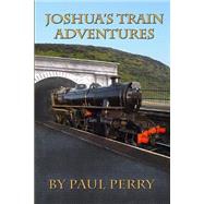 Joshua's Train Adventures