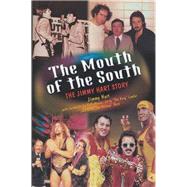 The Mouth of the South The Jimmy Hart Story
