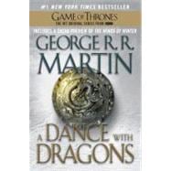 A Dance with Dragons A Song of Ice and Fire: Book Five