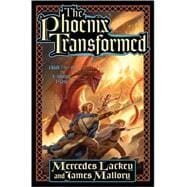 The Phoenix Transformed Book Three of the Enduring Flame
