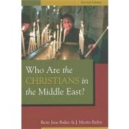 Who Are the Christians in the Middle East? : Second Edition