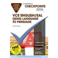 Vce English/Eal Using Language to Persuade, 2016 + Quiz Me More Access Card