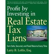 Profit by Investing in Real Estate Tax Liens Earn Safe, Secured, and Fixed Returns Every Time
